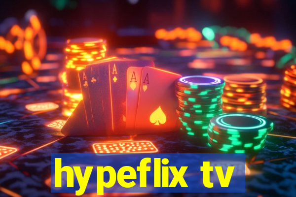 hypeflix tv